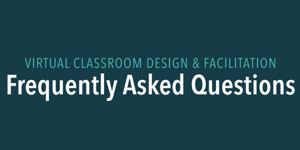 Virtual Classroom Design and Facilitation FAQs infographic