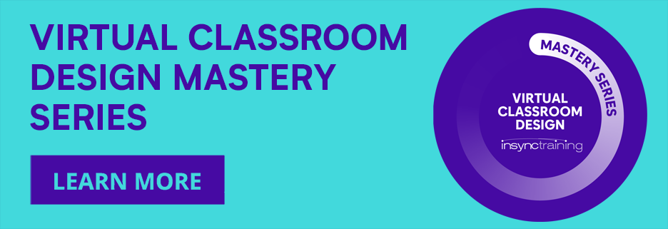 Virtual Classroom Design Mastery Series - 22 