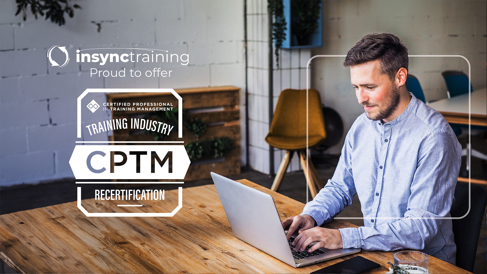 InSync Training proud to offer Training Industry CPTM recertification