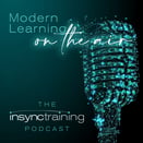InSync Training Podcast - Modern Learning on the Air