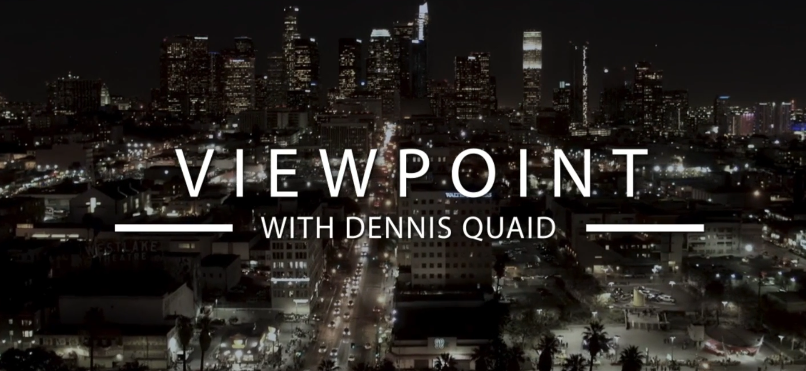 Viewpoint with Dennis Quaid Logo