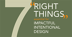 Infographic - 7 Right Things Essential for Impactful Intentional Design