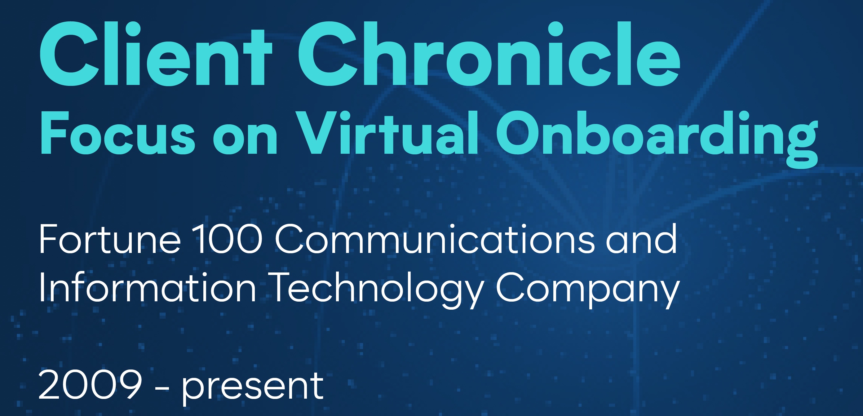 Client Chronicle - Focus on Virtual Onboarding