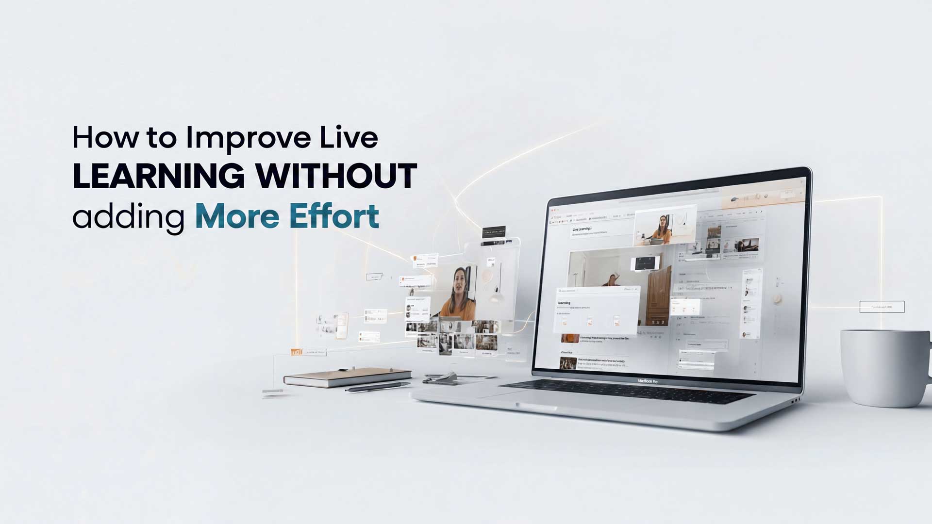 How to Improve Live Learning Quality Without Adding More Effort