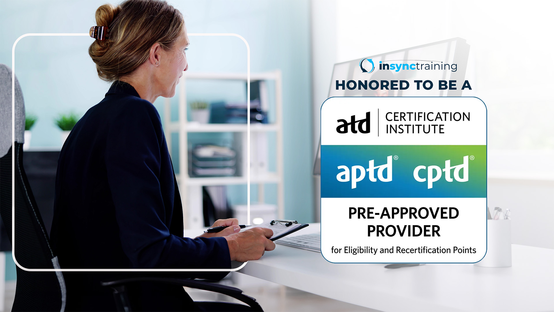 Earn ATD APTD & CPTD Credits with InSync Training Programs