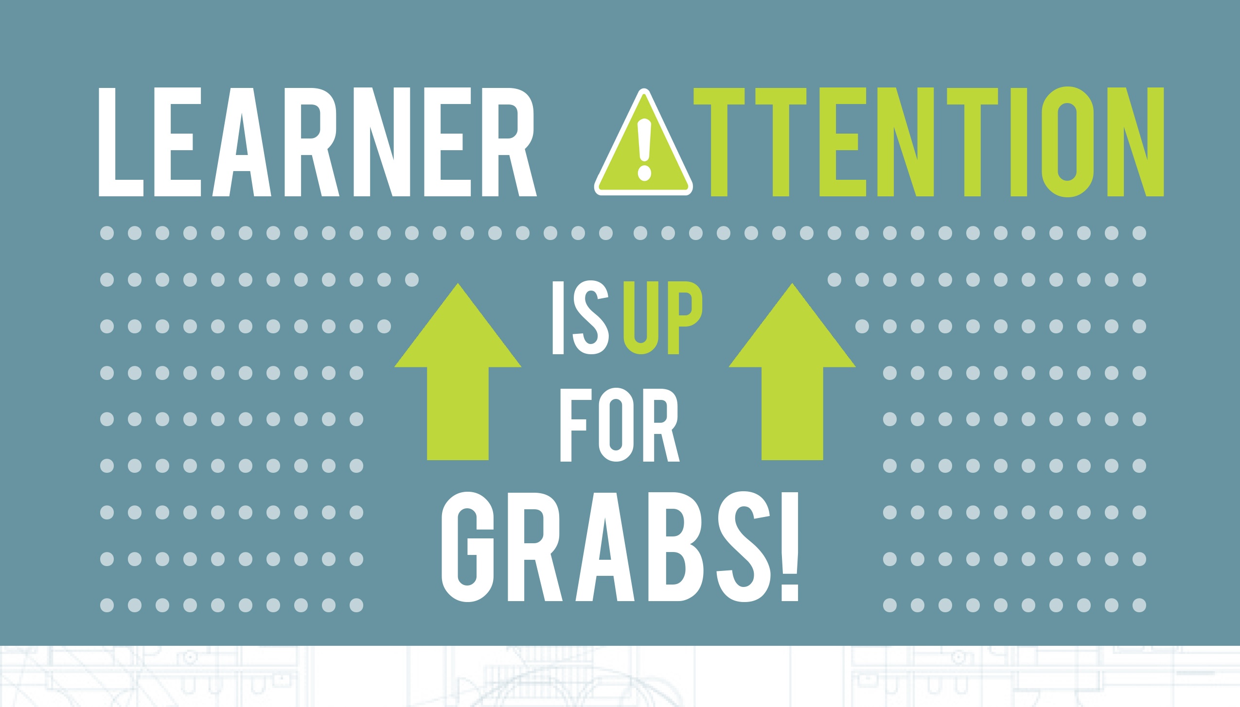 Infographic - Learner Attention Is up for Grabs