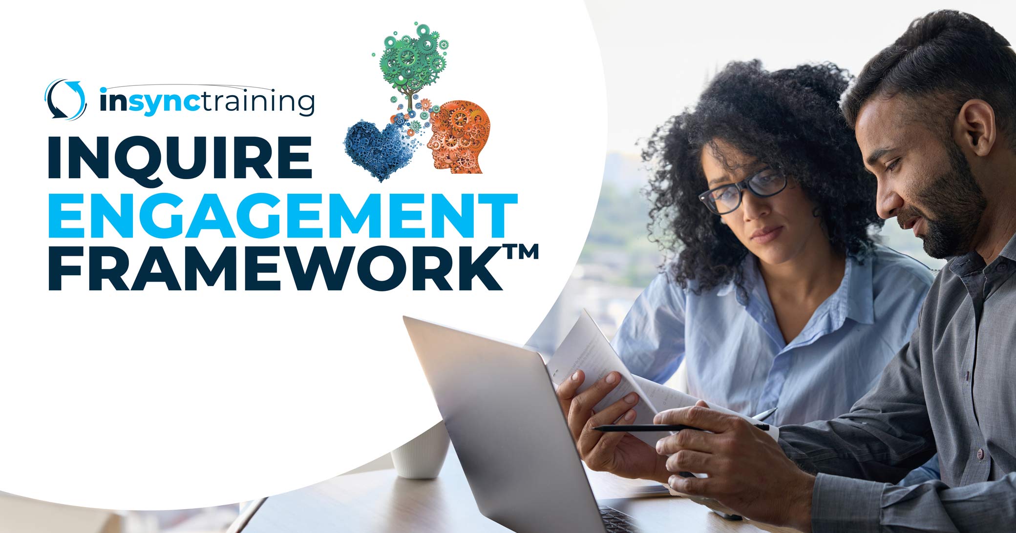 Introducing the Enhanced InQuire Engagement Framework™